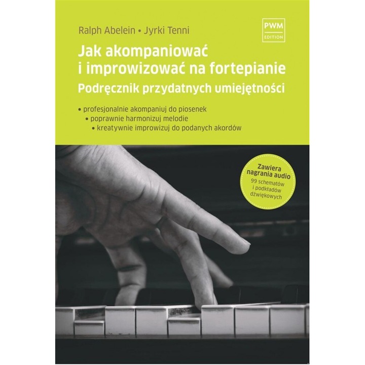 Jak akompaniowac i improwizowac na fortepianie, Jyrki Tenni, Abelein Ralph, 2024
