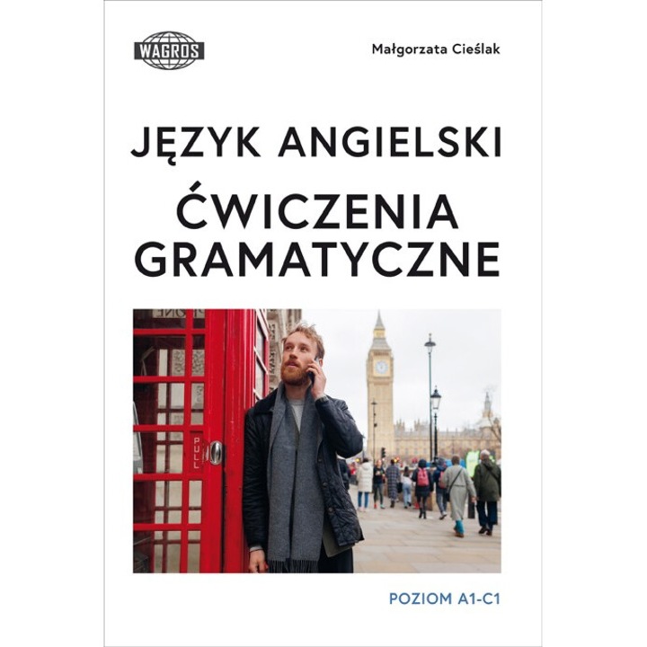 Caiet de exercitii gramaticale, Malgorzata Cieslak, 2024, 154 pagini, coperta moale, 165x240mm Wagros
