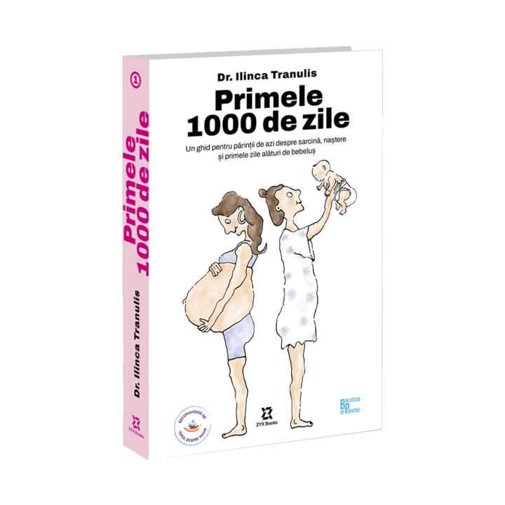 Primele 1000 de zile - Dr. Ilinca Tranulis