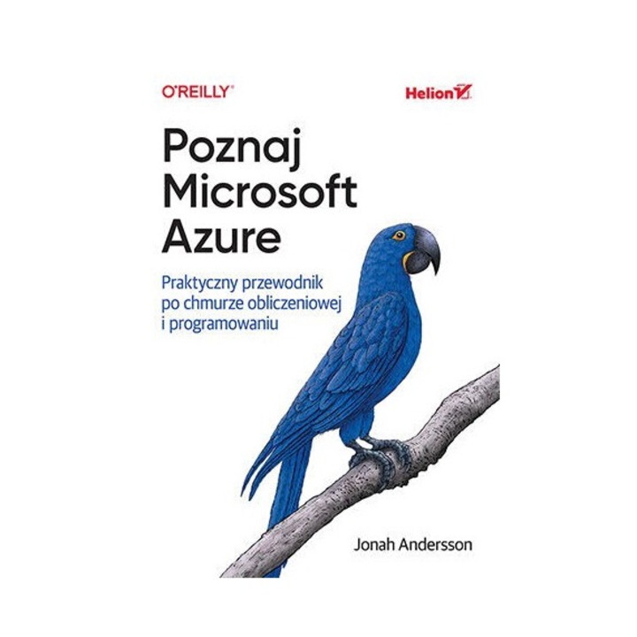 Poznaj Microsoft Azure, Jonah Andersson, 2024, 472 pagini, Miekka