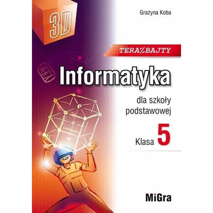 Informatica SP 5 Teraz bajty (3D), Grazyna Koba, 2024, 167x238 mm
