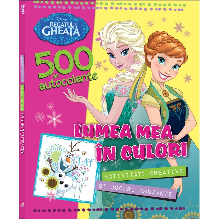 Disney. Regatul De Gheata. Lumea Mea In Culori. 500 De Autocolante