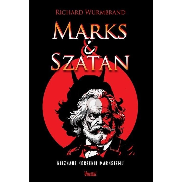 Marks & Satana, Richard Wurmbrand, Wektory, 2024, 151 pagini
