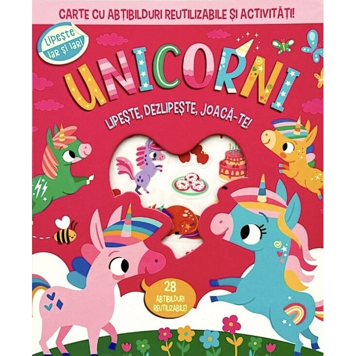 Unicorni. Lipeste, Dezlipeste, Joaca-te. Carte Cu Abtibilduri Si Activitati