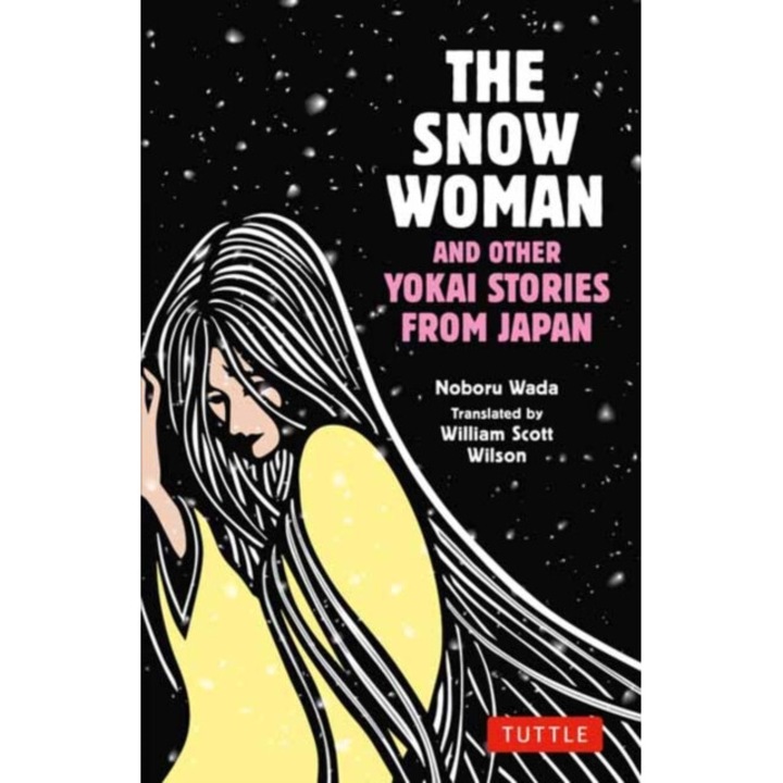The Snow Woman And Other Yokai Stories From Japan - Noboru Wada