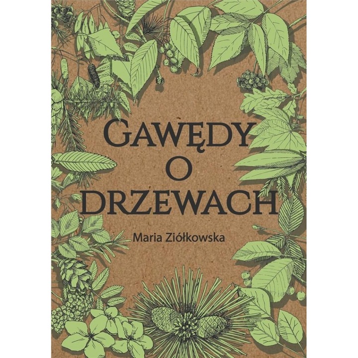 Gawedy o drzewach, Maria Ziolkowska, Triglav, 2024
