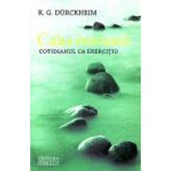 Calea Interioara - K.G. Durckheim Calea Interioara - K.G. Durckheim