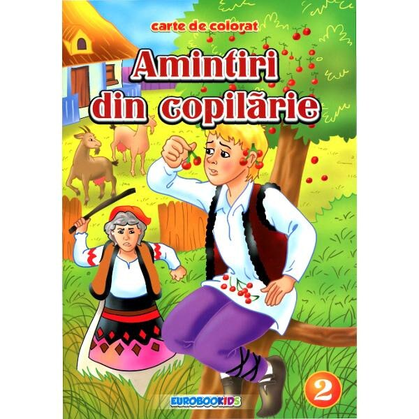 Amintiri din copilarie 2 - Carte de colorat