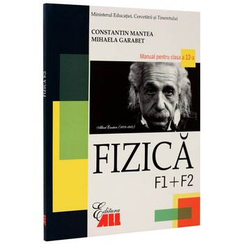 Fizica F1 + F2 clasa a XII-a - Constantin Mantea, Mihaela Garabet Fizica F1 + F2 clasa a XII-a - Constantin Mantea, Mihaela Garabet
