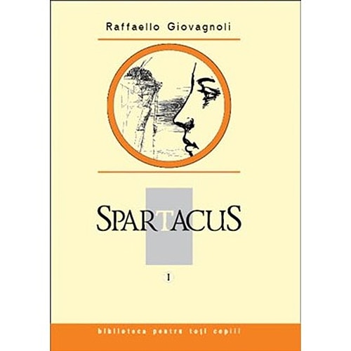 Spartacus Vol. I - Raffaello Giovagnoli