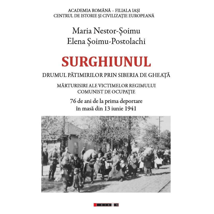 Surghiunul - Drumul patimirilor prin Siberia de gheata - Maria Nestor