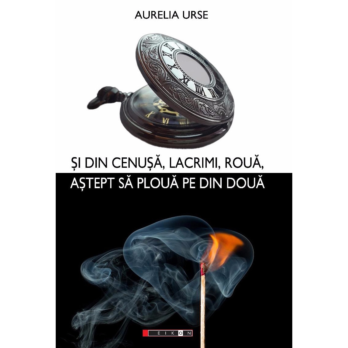 Si din cenusa, lacrimi, roua, astept sa ploua pe din doua - Aurelia Urse