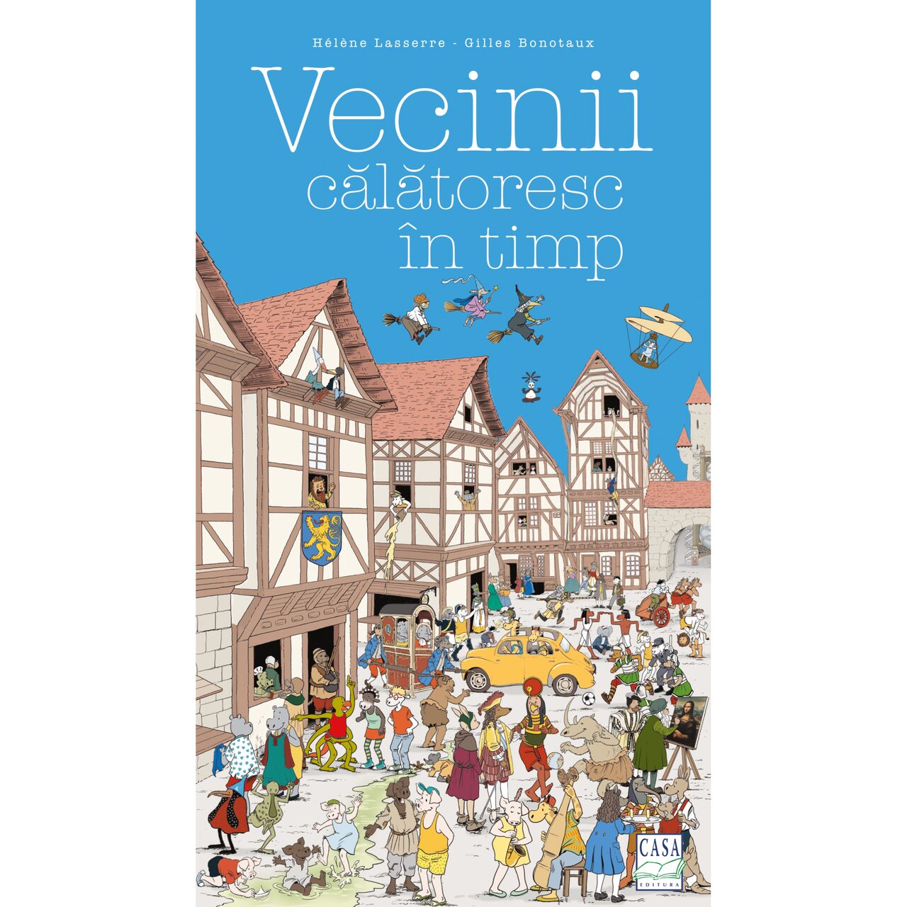 Vecinii calatorescc in timp, Helene Lasserre, Gilles Bonotaux