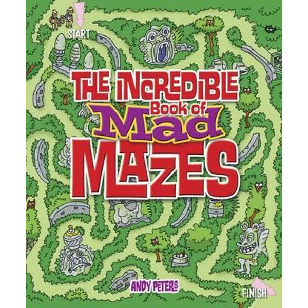 Incredible Book of Mad Mazes
