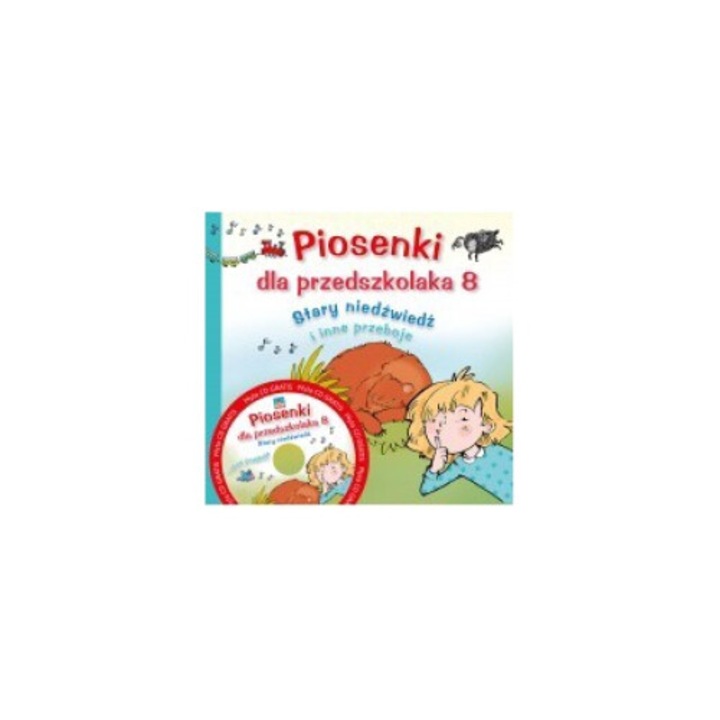 Piosenki dla przedszkolaka 8 + CD, Jerzy Zajac, Agnieszka Klos-Milewska, 2015