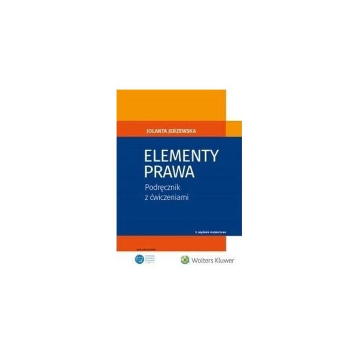 Elementy Prawa, Jolanta Jerzewska, 2017, 16,8x24 cm, 344 pagini