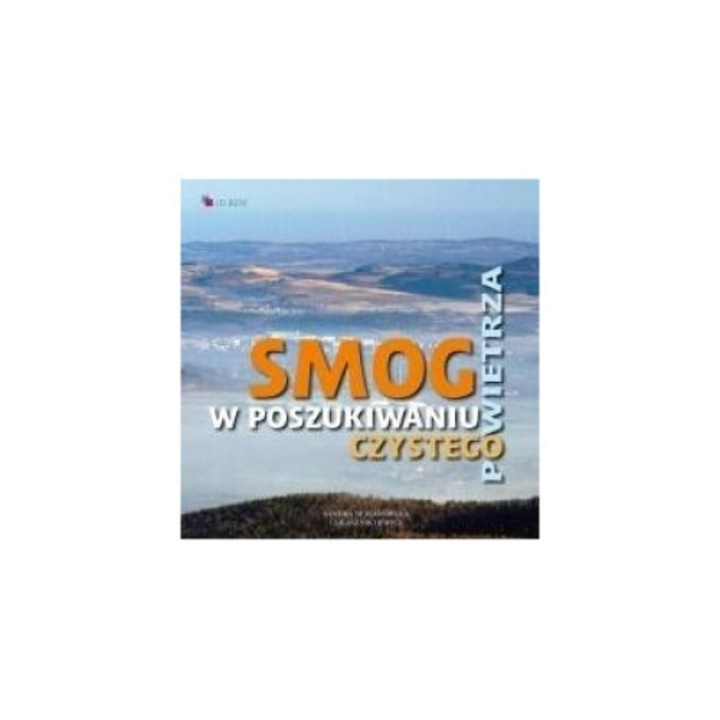 Smog. W poszukiwaniu czystego powietrza, Sandra Nejranowska, Lukasz Michewicz, 2018