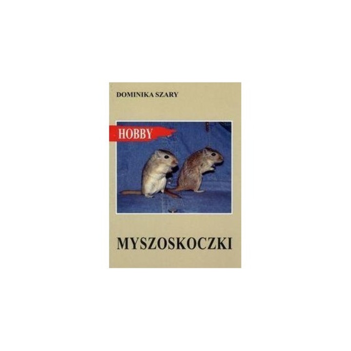 Myszoskoczki, Dominika Szary, 2017, Egros