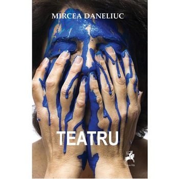 Teatru - Mircea Daneliuc Teatru - Mircea Daneliuc