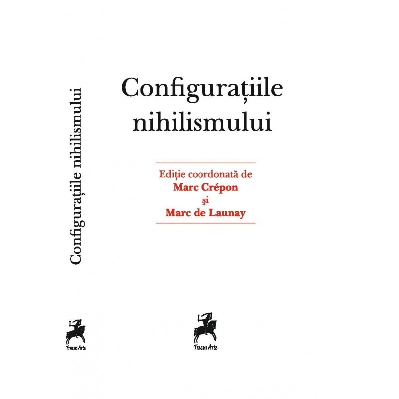 Configuratiile nihilismului - Marc Crepon, Marc de Launay