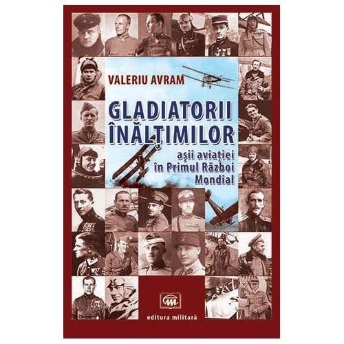 Gladiatorii inaltimilor - Valeriu Avram