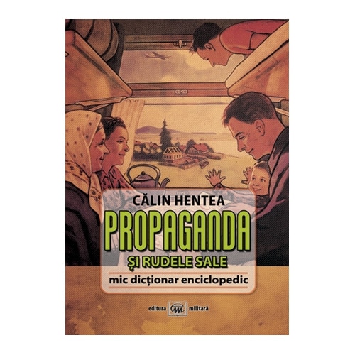 Propaganda si rudele sale - Calin Hentea