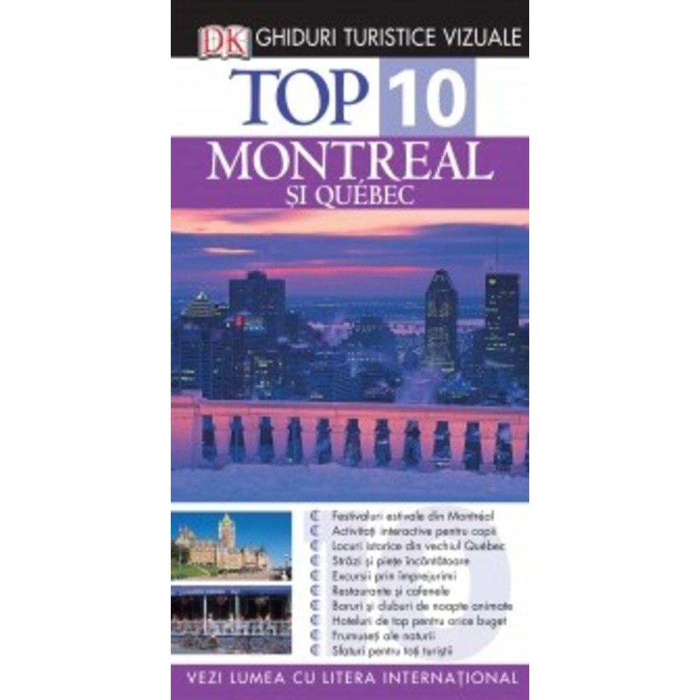 Top 10. Montreal si Quebec