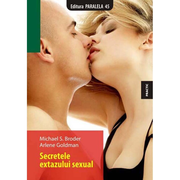 Secretele extazului sexual - Michael S. Broder