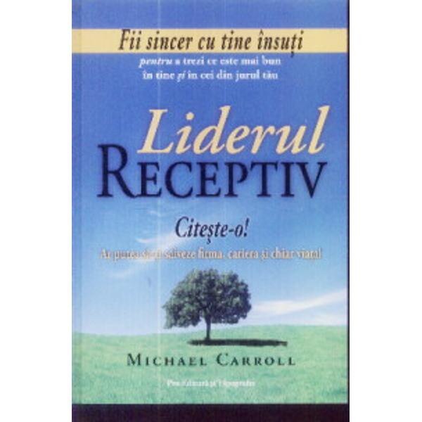 Liderul receptiv - Michael Carroll