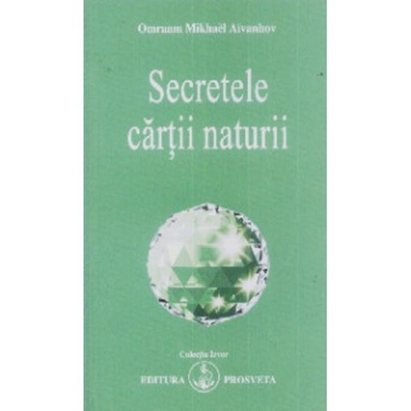 Secretele Cartii Naturii Omraam Mikhael Aivanhov Emag Ro