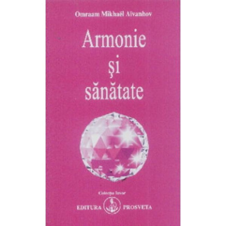 Armonie si sanatate, Omraam Mikhael Aivanhov