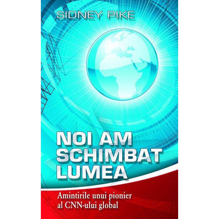 Noi am schimbat lumea - Sidney Pike