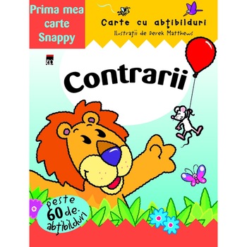 Contrarii - Prima mea carte Snappy Contrarii - Prima mea carte Snappy