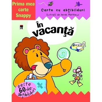 Prima mea carte Snappy - In Vacanta Prima mea carte Snappy - In Vacanta