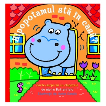 Hipopotamul sta in casa? - Moira Butterfield Hipopotamul sta in casa? - Moira Butterfield