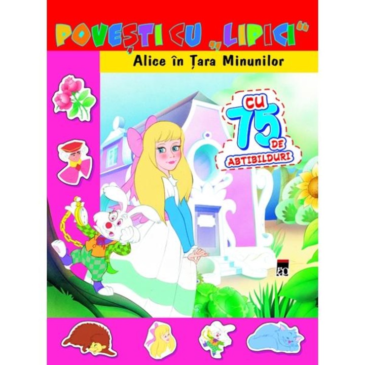 Povesti cu lipici - Alice In Tara Minunilor