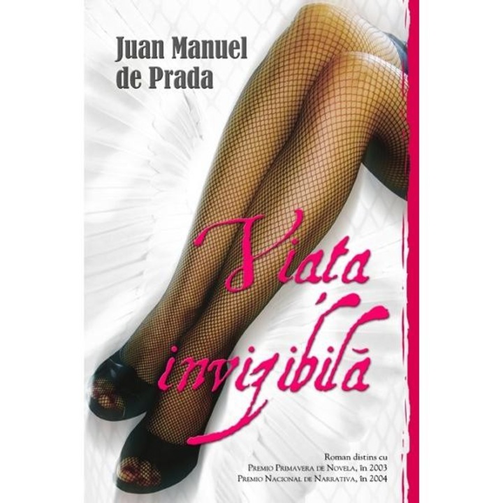 Viata invizibila - Juan Manuel De Prada