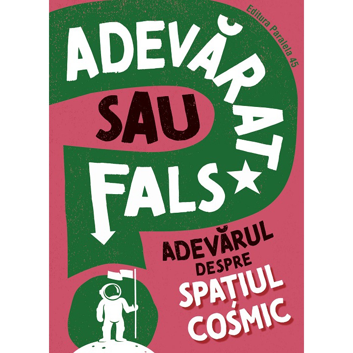 Adevarat sau fals? Adevarul despre spatiul cosmic, Sonya Newland