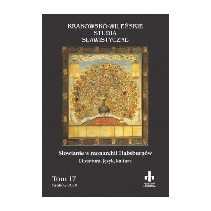 Slowianie w monarchii Habsburgow, Marina Cistiakova, Marzanna Kuczynska, Jan Stradomski, 2020