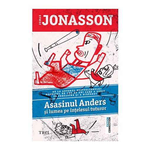 Asasinul Anders si lumea pe intelesul tuturor - Jonas Jonasson