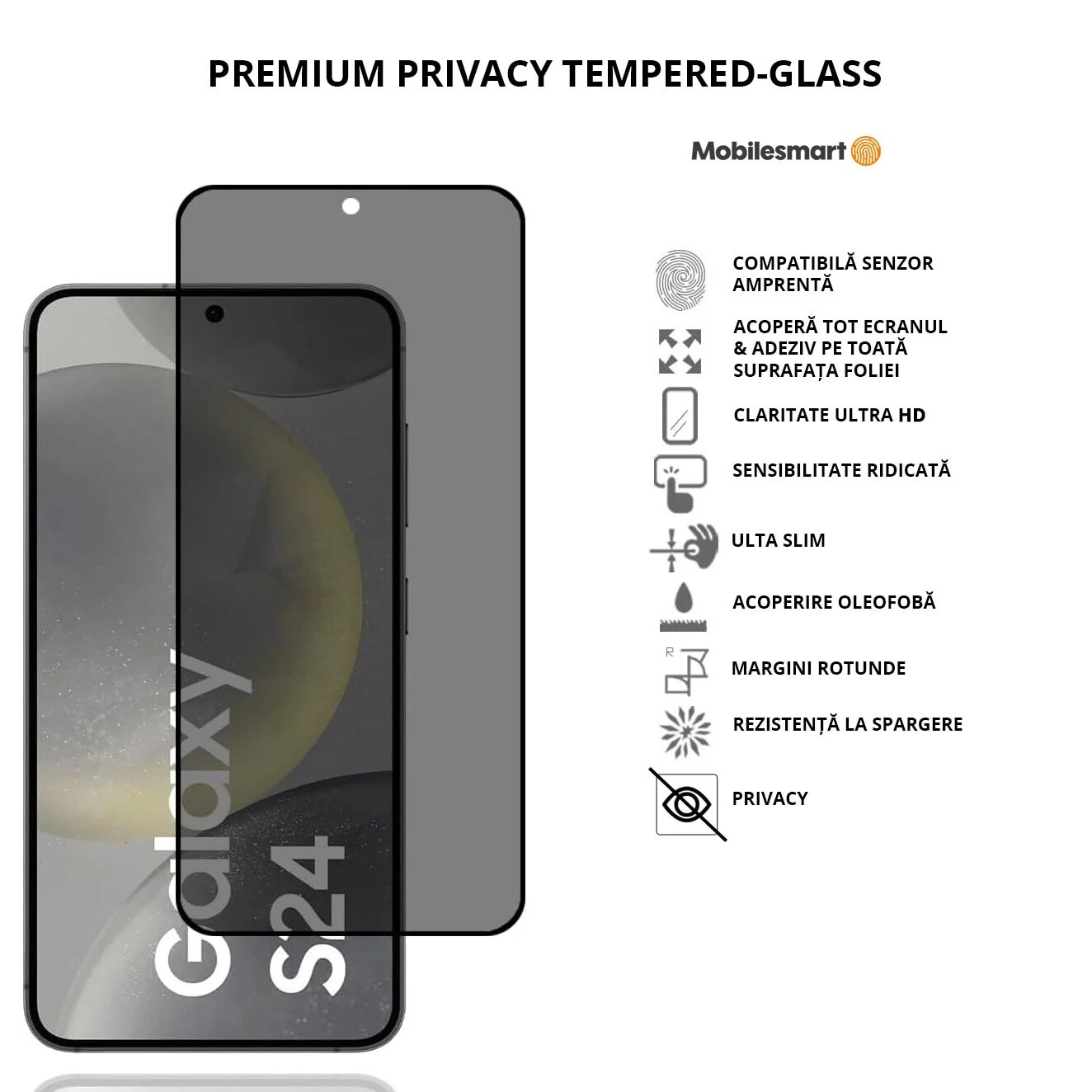 Folie sticla Mobilesmart pentru Samsung Galaxy S24, Privacy, Compatibila cu senzorul de amprenta, Anti Soc, Full Glue