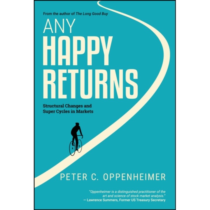 Any Happy Returns: Structural Changes And Super Cycles In Markets - Peter C. Oppenheimer