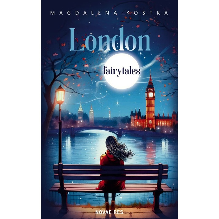 London Fairytales, Magdalena Kostka, 2024, 416 pagini, coperta moale