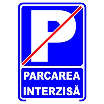 Set de 2 indicatoare A5- Parcarea interzisa Set de 2 indicatoare A5- Parcarea interzisa