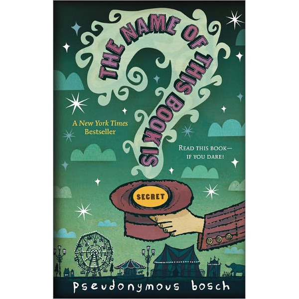 The Name of this Book Is Secret - Pseudonymous Bosch