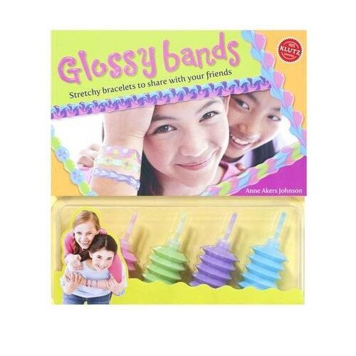 Glossy Bands - The Editors of Klutz