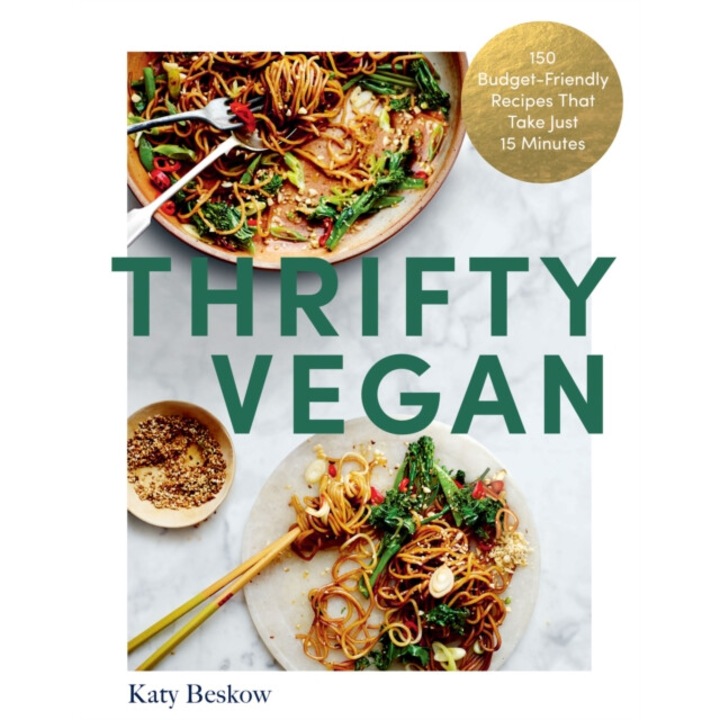 Thrifty Vegan: 150 Budget-friendly Recipes That Take Just 15 Minutes - Katy Beskow