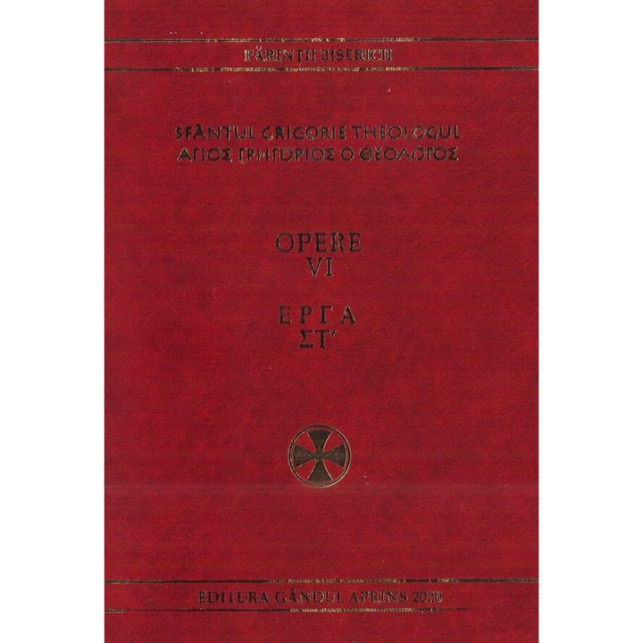 Opere Vol.6: Cuvinte Enconomiastice - Sfantul Grigorie Theologul
