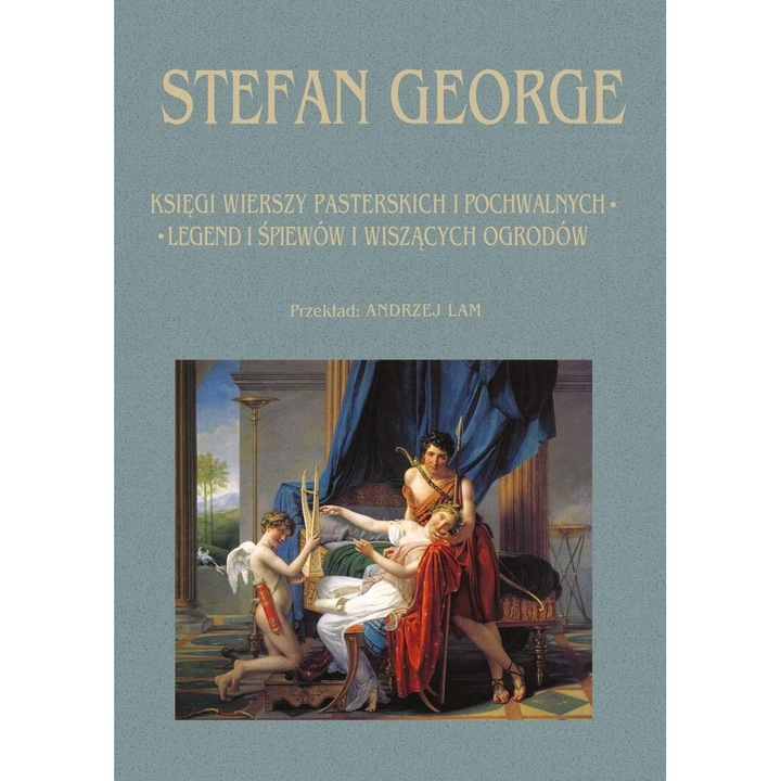 Księga wierszy pasterskich i pochwalnych.., Stefan George, 2024