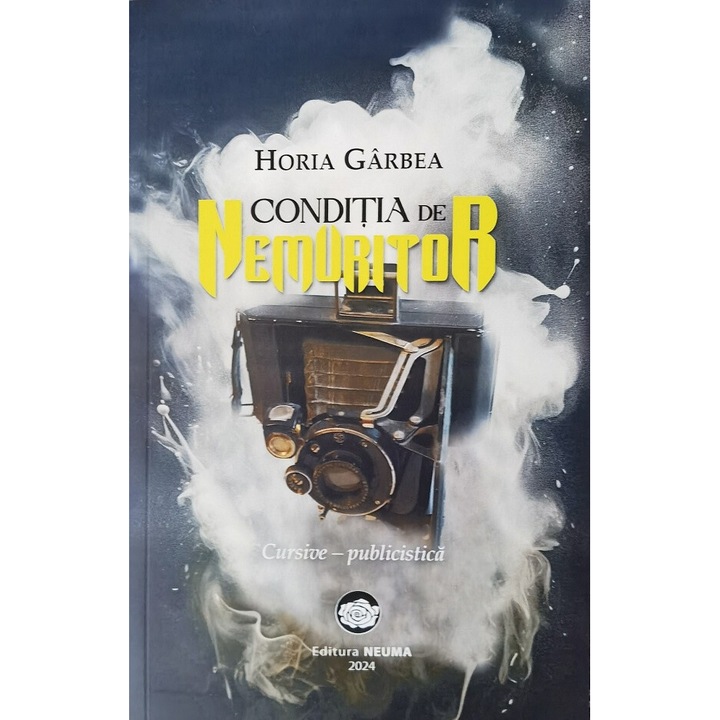 Conditia De Nemuritor - Horia Garbea
